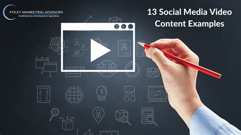 13 Social Media Video Content Examples - Foley Marketing Advisors