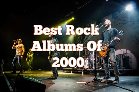 Best Rock Albums Of 2000 - ClassicRockHistory.com