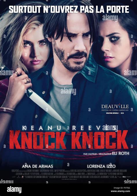 Knock Knock Year : 2015 Chile / USA Director : Eli Roth Ana De Armas, Keanu Reeves, Lorenza Izzo ...