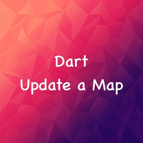 Dart: How to Update a Map - KindaCode