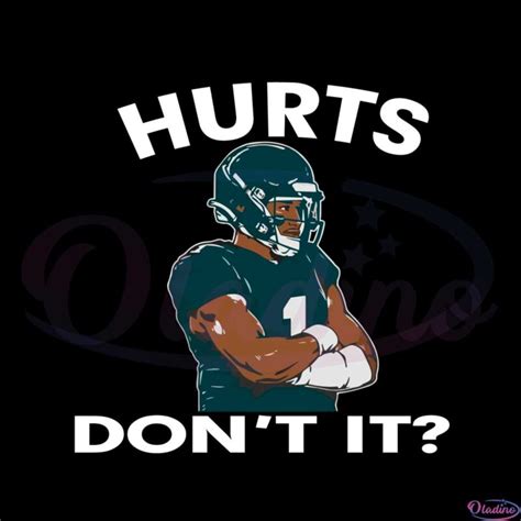 Jalen Hurts Hurts Don't It Svg For Cricut Sublimation Files - Oladino