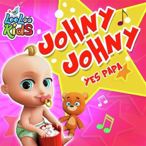 Johny Johny Yes Papa - Song Download from Johny Johny Yes Papa @ JioSaavn