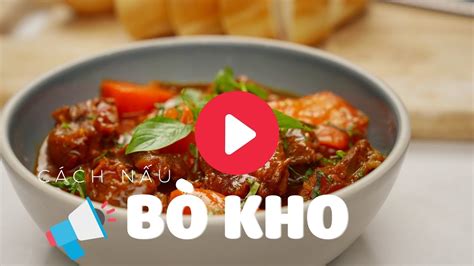 Cách Nấu Bò Kho Ngon Nhất Với Công Thức Chuẩn 4 Bước - YouTube