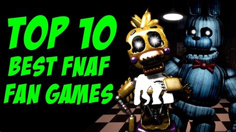 Top 10 BEST FNAF Fan Games! - YouTube