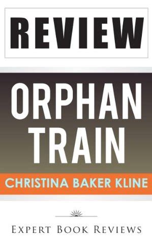 Orphan Train: by Christina Baker Kline -- Review by Expert Book Reviews