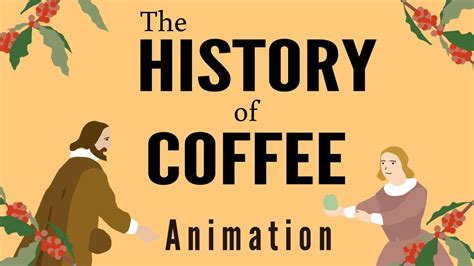 The History of Coffee in 10 Minutes, from Ethiopia to Starbucks - YouTube