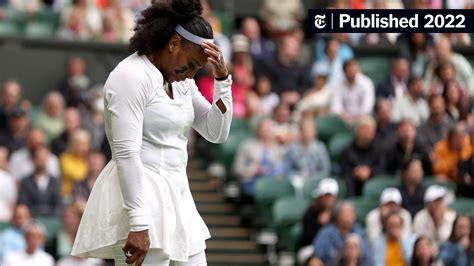 Serena Williams Exits Wimbledon in the First Round, Again - The New ...