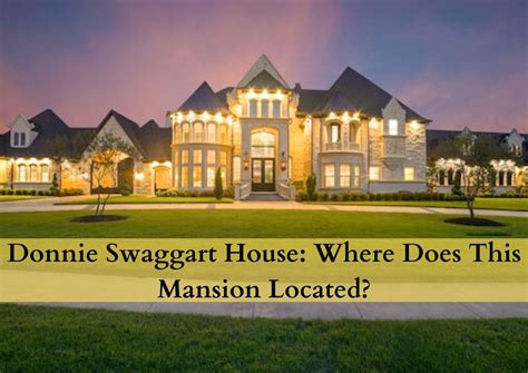 Donnie Swaggart House: Where Does This Mansion Located?