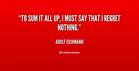 Adolf Eichmann Quotes. QuotesGram