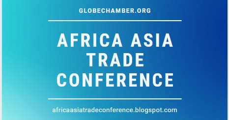 AFRICA ASIA TRADE CONFERENCE: AFRICA ASIA TRADE CONFERENCE