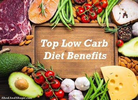 4 Top Low Carb Diet Benefits - Shed And Shape