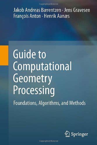 Guide to Computational Geometry Processing: Foundations, Algorithms ...