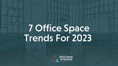 7 Office Space Trends for 2023 | Spectrum Interiors