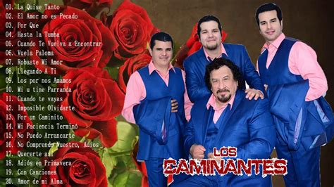 LOS CAMINANTES MIX DE CUMBIAS ROMÁNTICAS - LOS CAMINANTES ÉXITOS SUS ...