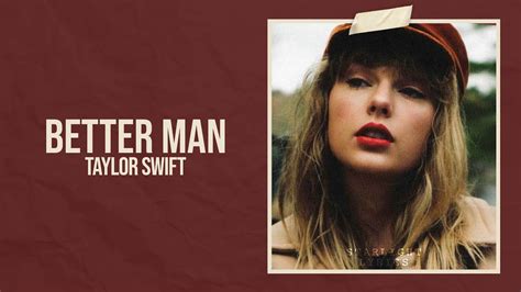 Taylor Swift - Better Man (Taylor's Version) [From The Vault] (Lyric Video) HD - YouTube