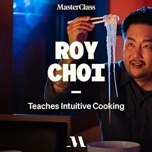 Masterclass - Roy Choi Teaches Intuitive Cooking - Magicanoz