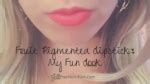 Fruit Pigmented Lipstick: My Fun Look – Jill Mac Nutrition
