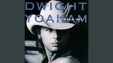 Dwight Yoakam - Turn It On, Turn It Up, Turn Me Loose Chords - Chordify