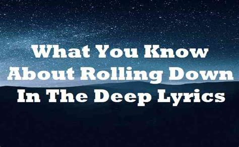 What You Know About Rolling Down In The Deep Lyrics