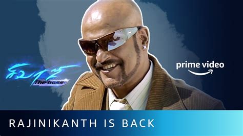 Rajinikanth Is Back | Sivaji: The Boss | Rajinikanth, Shriya Saran, Vivek | Amazon Prime Video ...