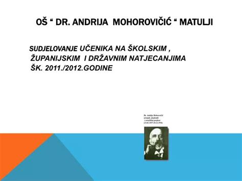 PPT - OŠ “ Dr . Andrija Mohorovičić “ Matulji PowerPoint Presentation - ID:1080455