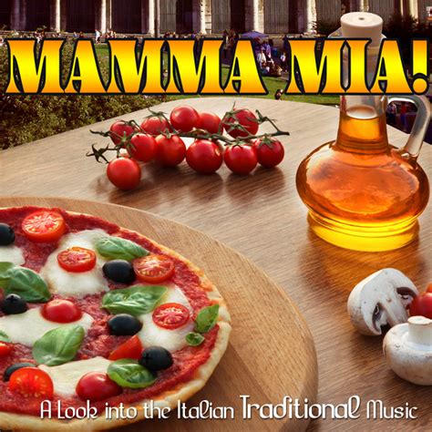 MAMMA MIA! A Look into the Italian Traditional Music - Compilation by ...