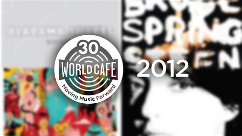 World Cafe 30th Anniversary Playlist: 2012 : NPR