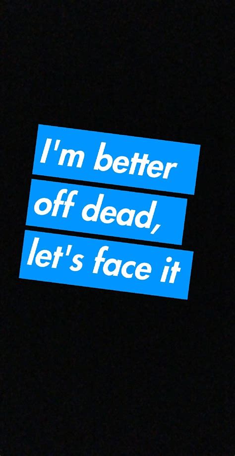 Better Off Dead Quotes - ShortQuotes.cc