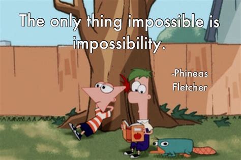 Very sweet phineas and ferb quote | Phineas And Ferb | Pinterest