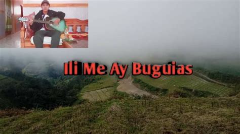 Ili Me Ay Buguias | Kankanaey song - YouTube