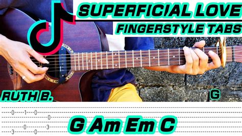 Superficial Love - Ruth B. (Fingerstyle Cover) Tabs+Chords+Lyrics - YouTube