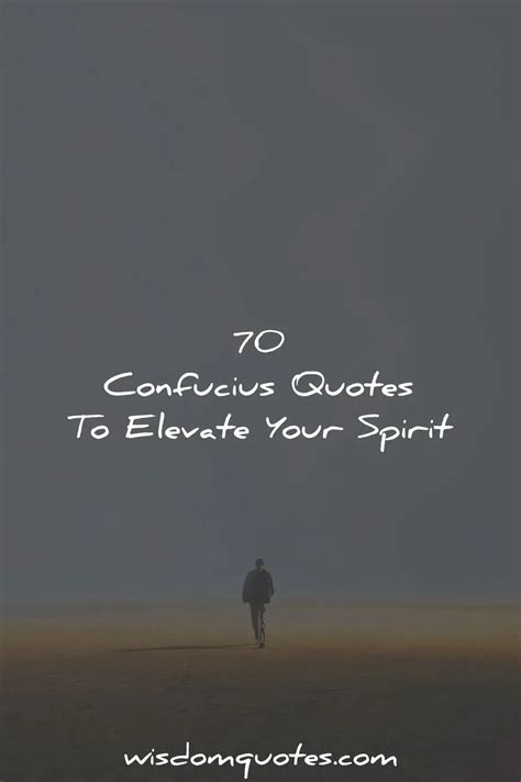 70 Confucius Quotes To Elevate Your Spirit