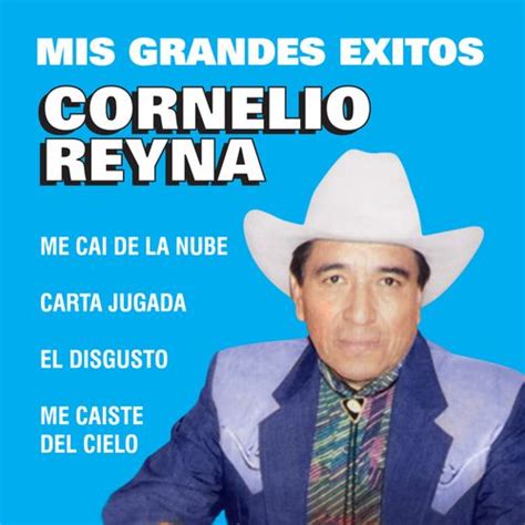 15 Exitos Con Mariachi - Cornelio Reyna by Cornelio Reyna : Napster