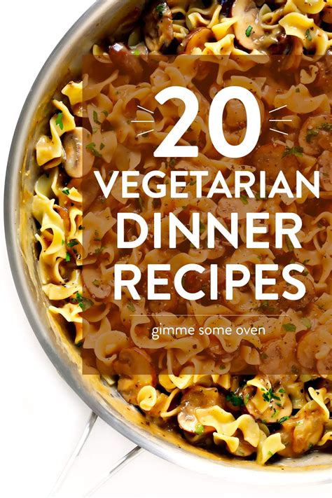 20 Vegetarian Dinner Recipes That Everyone Will LOVE! | Gimme Some Oven