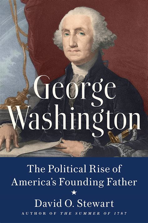 George Washington: The Political Rise of America’s Founding Father - Simply Charly