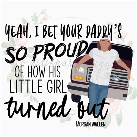 Morgan Wallen 7 Summers PNG I bet your daddy's so proud | Etsy in 2021 ...