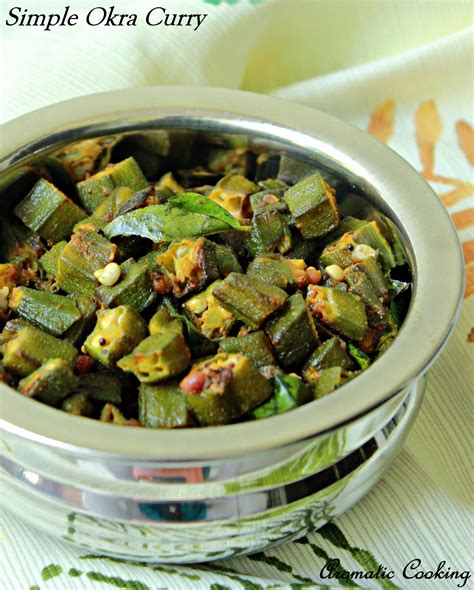 Aromatic Cooking: Simple Okra Curry