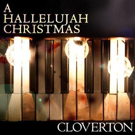 Cloverton – A Hallelujah Christmas Lyrics | Genius Lyrics