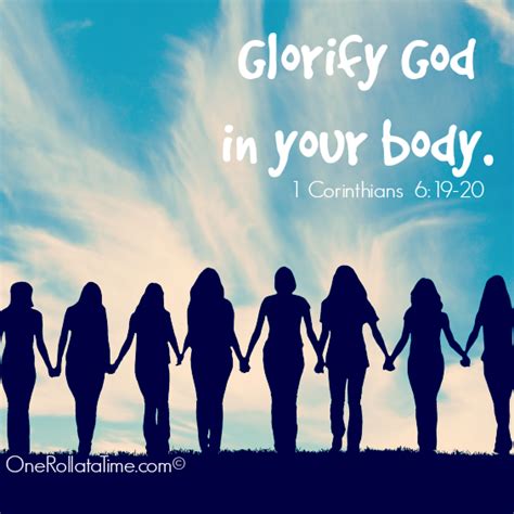 Glorify God in your body - 1 Corinthians 6:19-20 www.OneRollataTime.com | 1 corinthians 6 19 ...