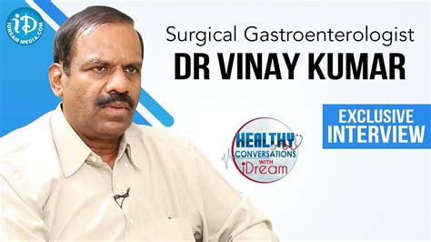 Surgical Gastroenterologist Dr Vinaykumar Exclusive Interview | Healthy ...