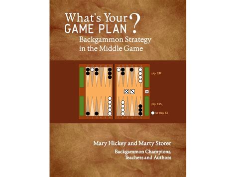 What's Your Game Plan? Backgammon Strategy in the Middle Game - by Mary ...