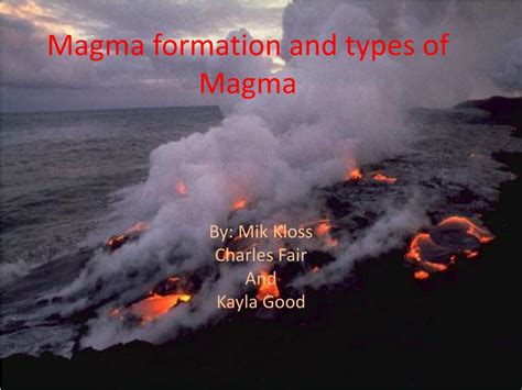 PPT - Magma formation and types of Magma PowerPoint Presentation, free ...