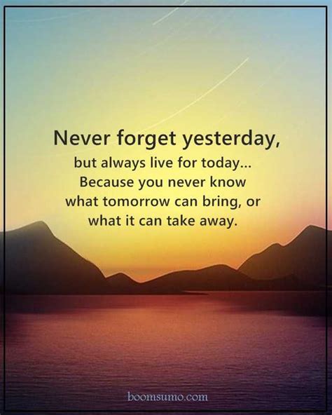 Inspirational Quotes Motivation Never Forget Yesterday, but Always Live – BoomSumo