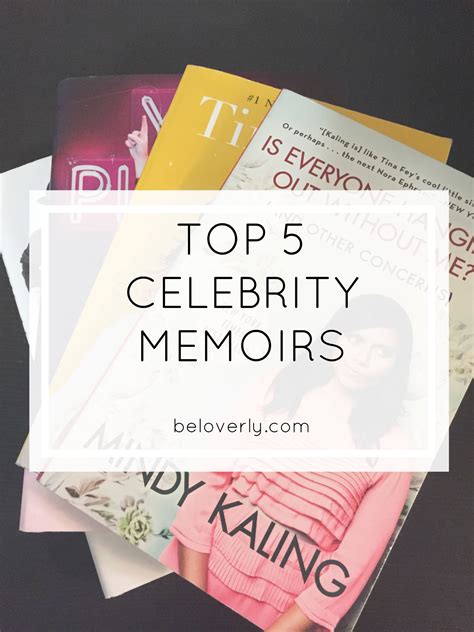 Top 5 Celebrity Memoirs | be loverly