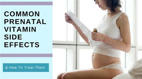 Common Prenatal Vitamin Side Effects & How To Treat Them