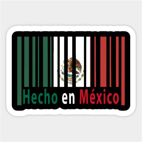 Hecho En Mexico Barcode - Hecho En Mexico - Sticker | TeePublic