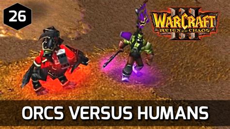 Warcraft 3 Story Orcs vs. Humans - Orc Campaign - YouTube