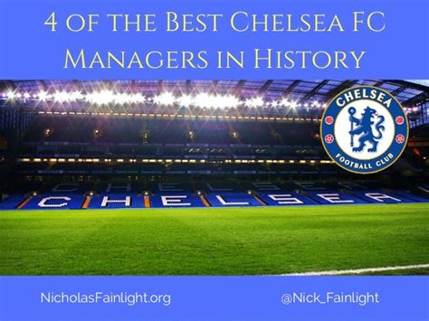 4 of the Best Chelsea FC Managers in History (@Nick_Fainlight)