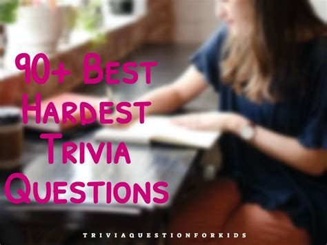 90+ Best Hardest Trivia Questions