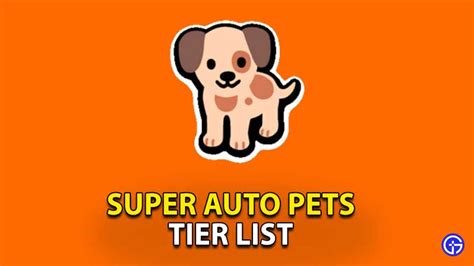 Super Auto Pets Tier List - All Pets Ranked! - Gamer Tweak